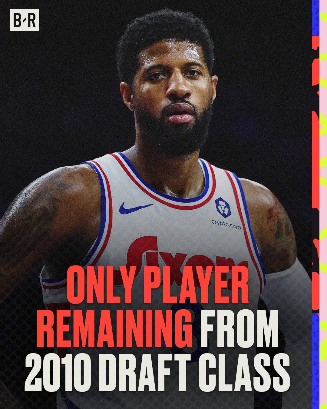 2010级仅剩乔治还在联盟 21世纪前十位状元只有老詹现役